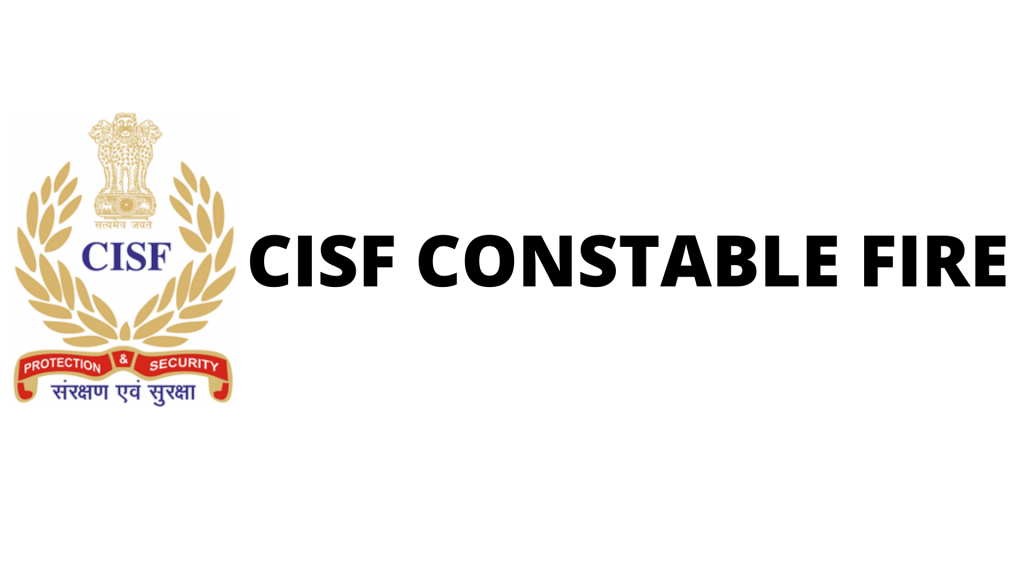 CISF Constable Fire Vacancy 2022
