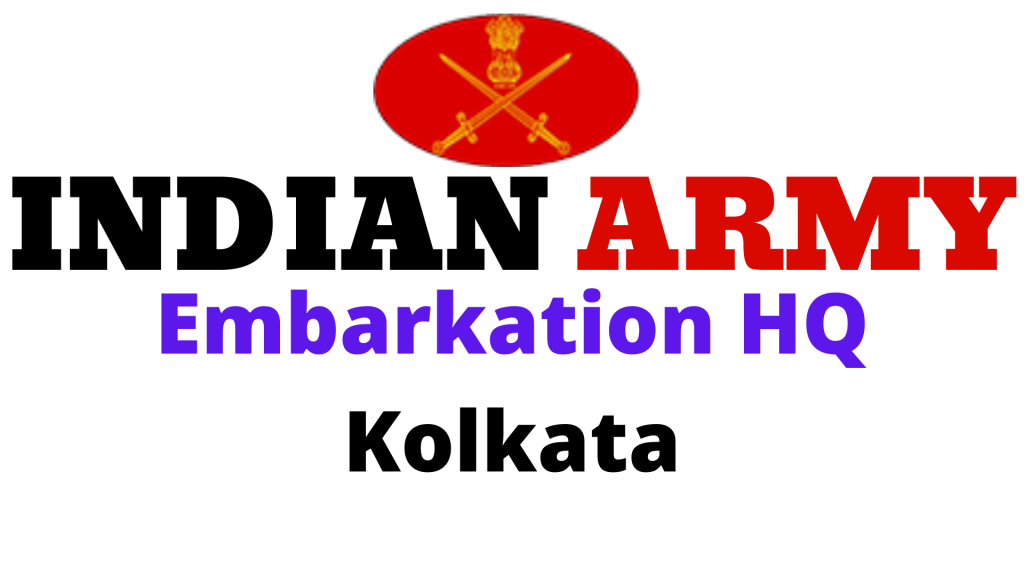 Embarkation HQ Kolkata Vacancy 2022