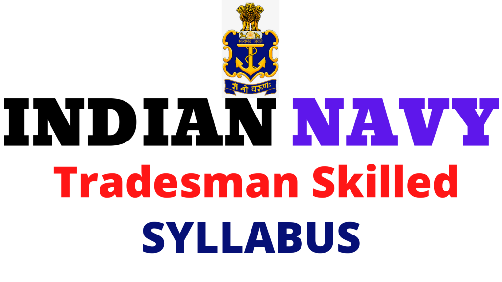 Indian Navy Tradesman Skilled Vacancy 2022 Syllabus
