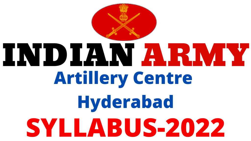 Artillery Centre Hyderabad Syllabus 2022