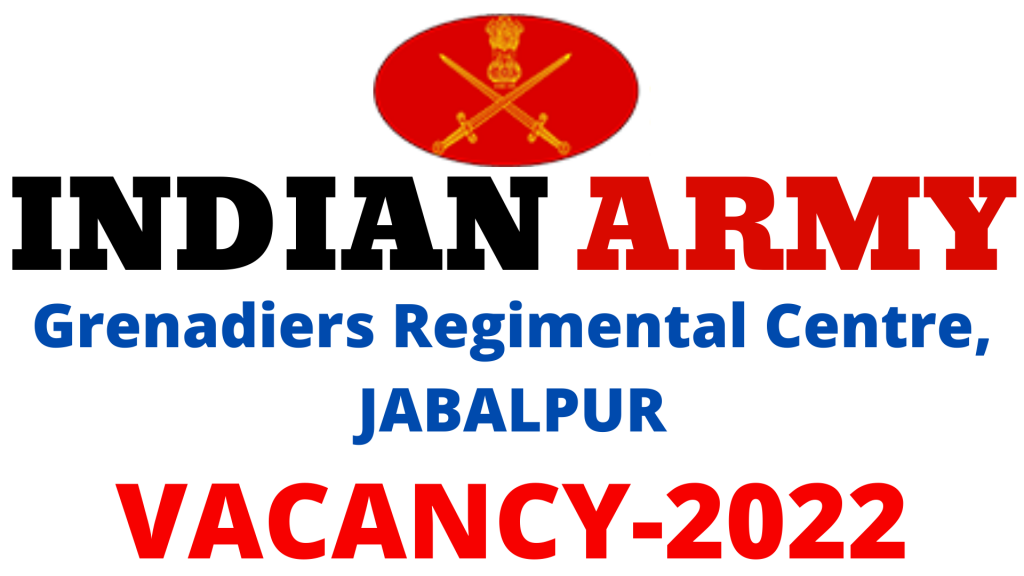 Indian Army Grenadiers Regimental Centre Jabalpur Vacancy 2022