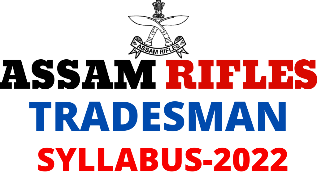 Assam Rifles Tradesman Syllabus 2022,