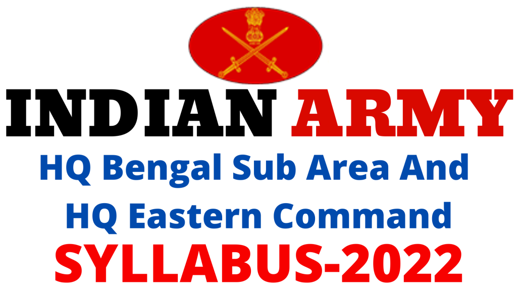 HQ Bengal Sub Area And HQ Eastern Command Syllabus 2022