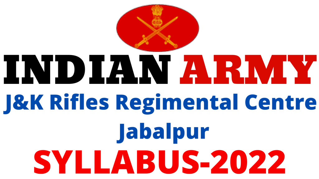 Jammu And Kashmir Rifles Regimental Centre Jabalpur Syllabus 2022