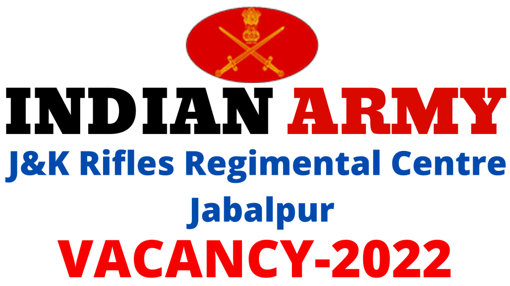 Jammu And Kashmir Rifles Regimental Centre Jabalpur Vacancy 2022