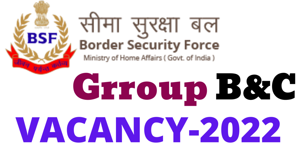 BSF Group B & C Vacancy 2022,
