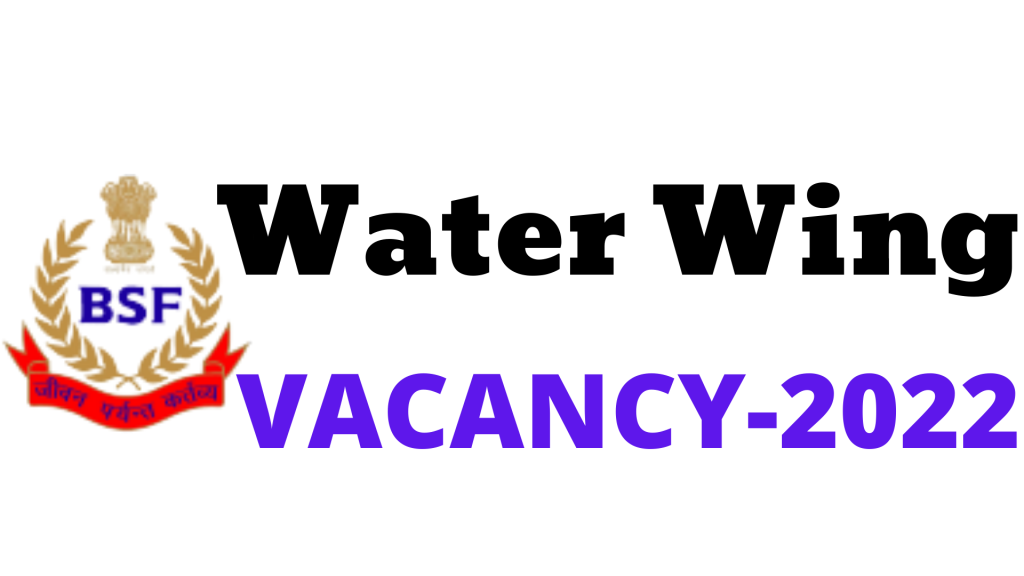 BSF Water Wing Vacancy 2022,