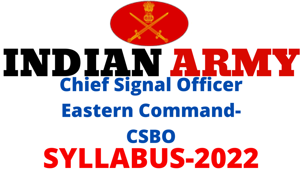 Chief Sigal Officer Eastern Command Syllabus 2022,