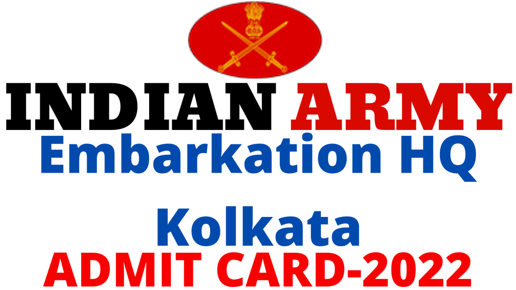 Embarkation HQ Kolkata Admit Card 2022,