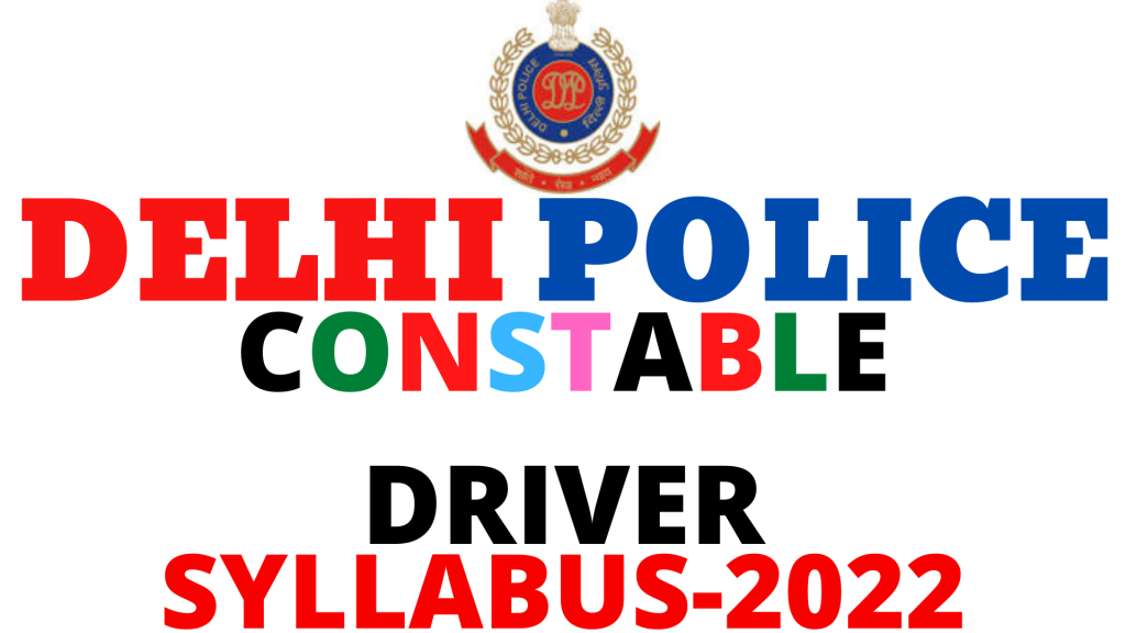 Delhi Police Driver Syllabus 2022