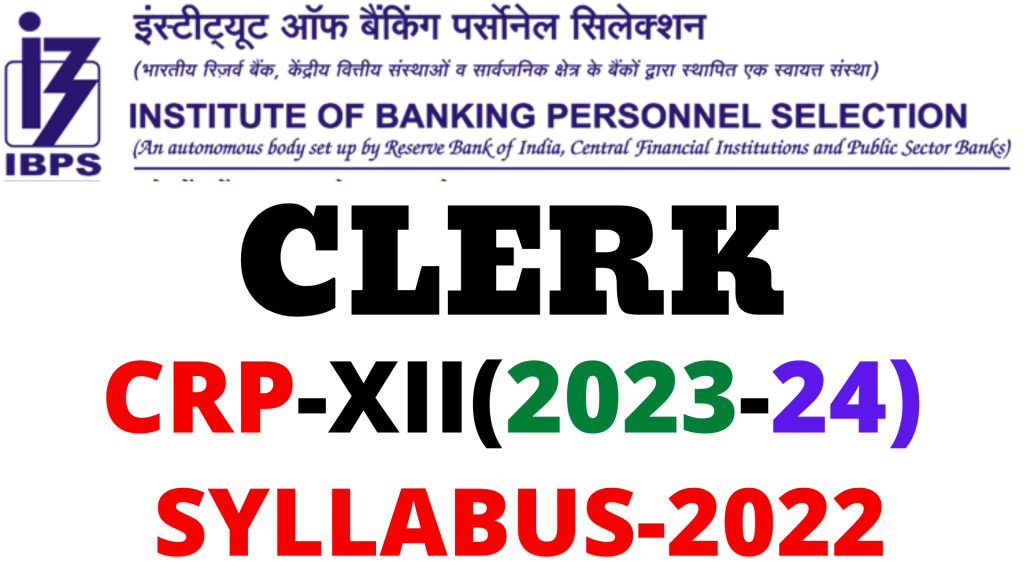 IBPS Clerk Syllabus 2022