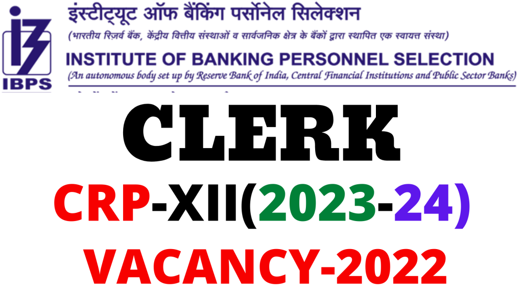 IBPS Clerk Recruitment 2022,