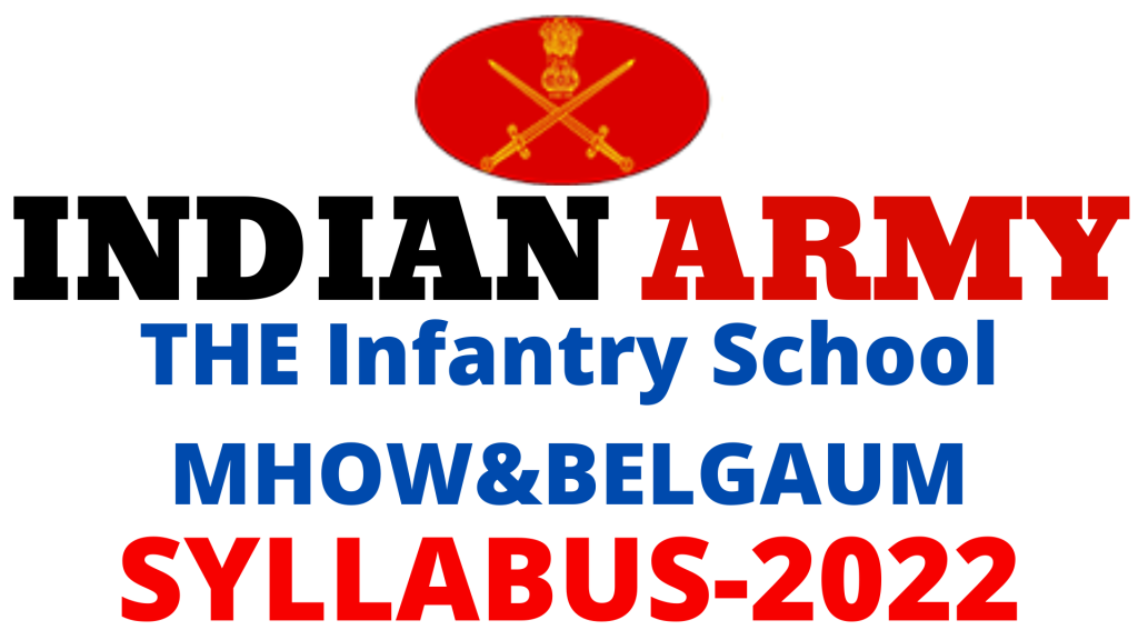 The Infantry School Mhow & Belgaum Syllabus 2022,