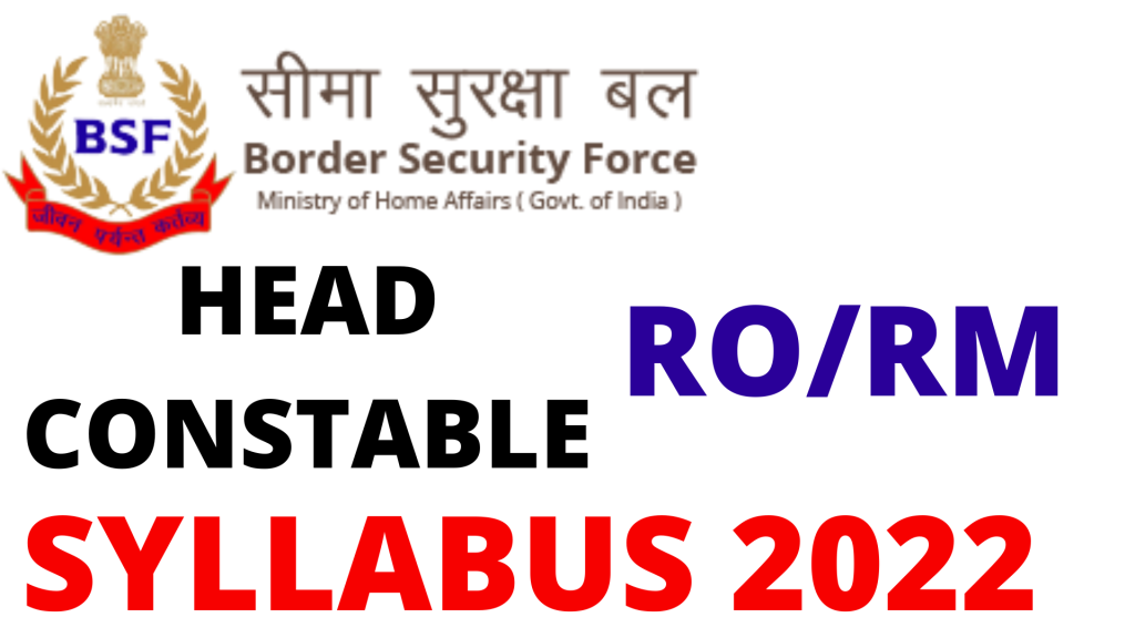 BSF Head Constable RO RM Syllabus 2022,