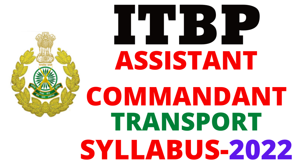 ITBP ASSISTANT COMMANDANT SYLLABUS 2022,