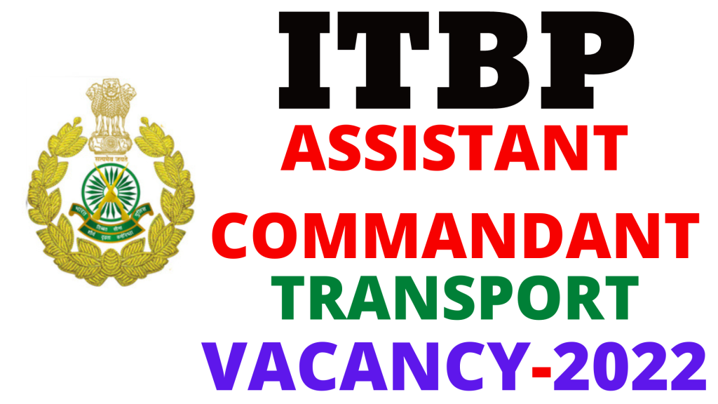 ITBP Assistant Commandant Vacancy 2022,