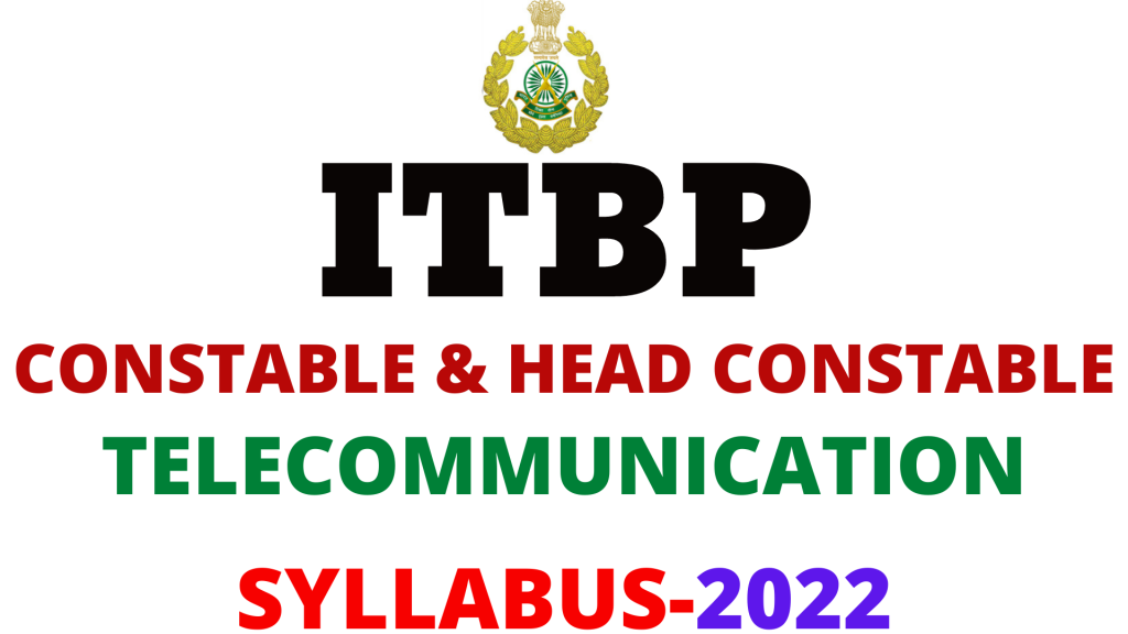 ITBP Constable and Head Constable Telecommunication Syllabus 2022,