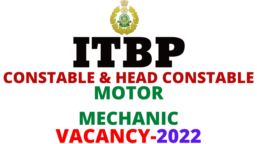 ITBP Constable Motor Mechanic Vacancy 2022,