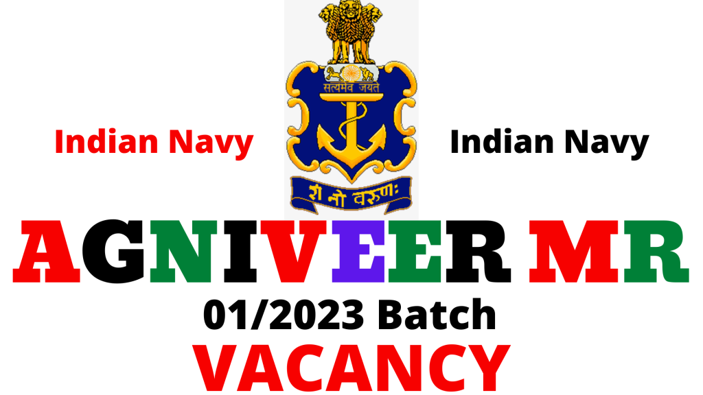 Indian Navy Agniveer MR 01/2023 Batch Vacancy,
