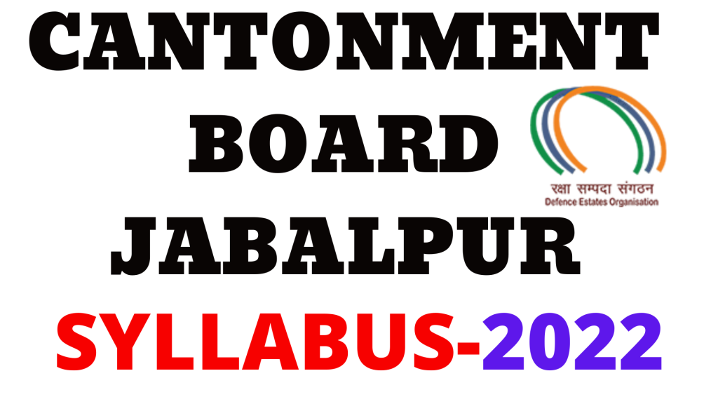 Cantonment Board Jabalpur Syllabus 2022,