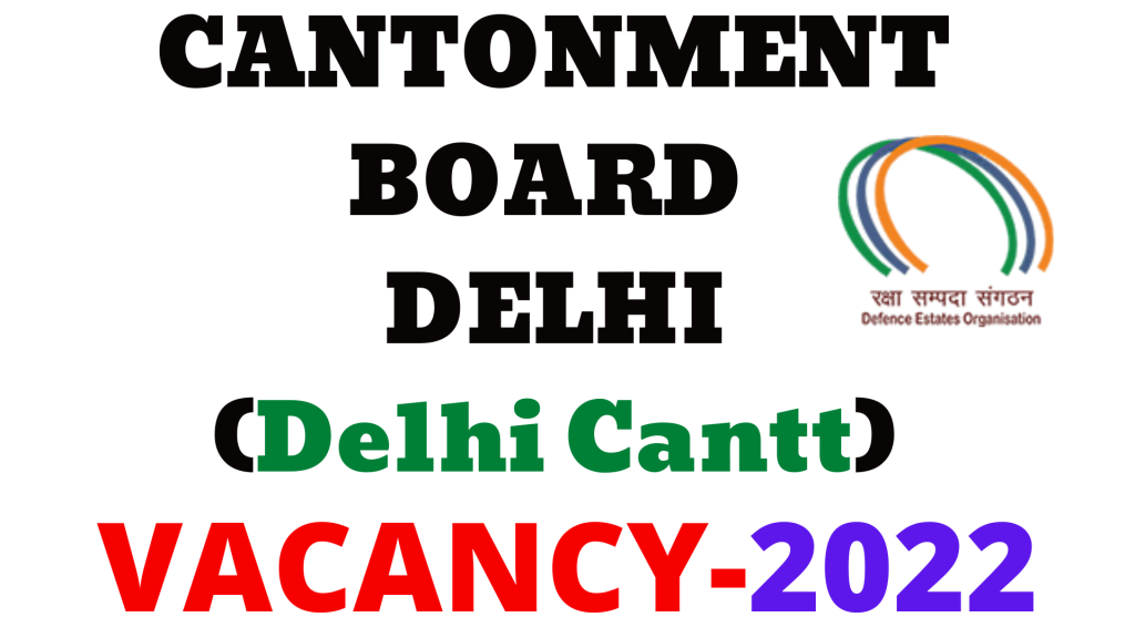 Delhi Cantt Vacancy 2022,