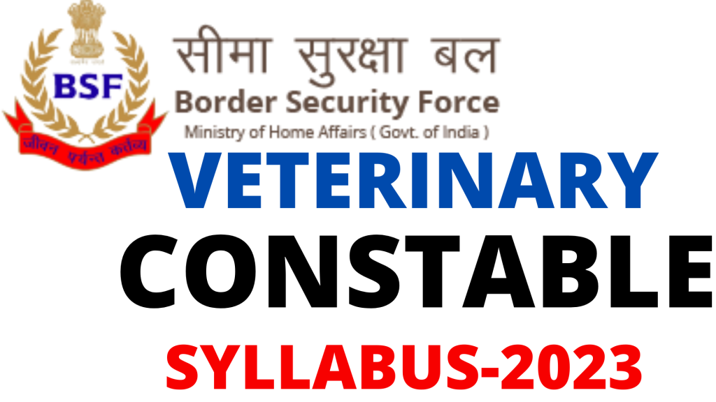 BSF Veterinary Staff Syllabus 2023,