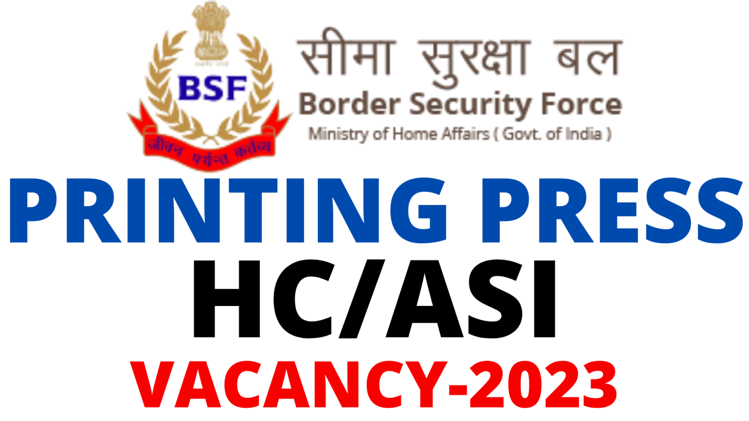 BSF Printing Press Staff Vacancy 2023Full Detail, Download