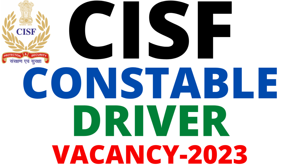 CISF Constable Driver Vacancy 2023,