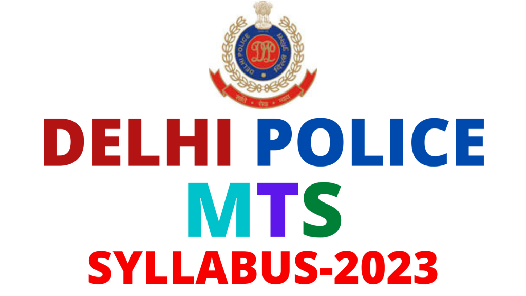 Delhi Police MTS Syllabus 2023,