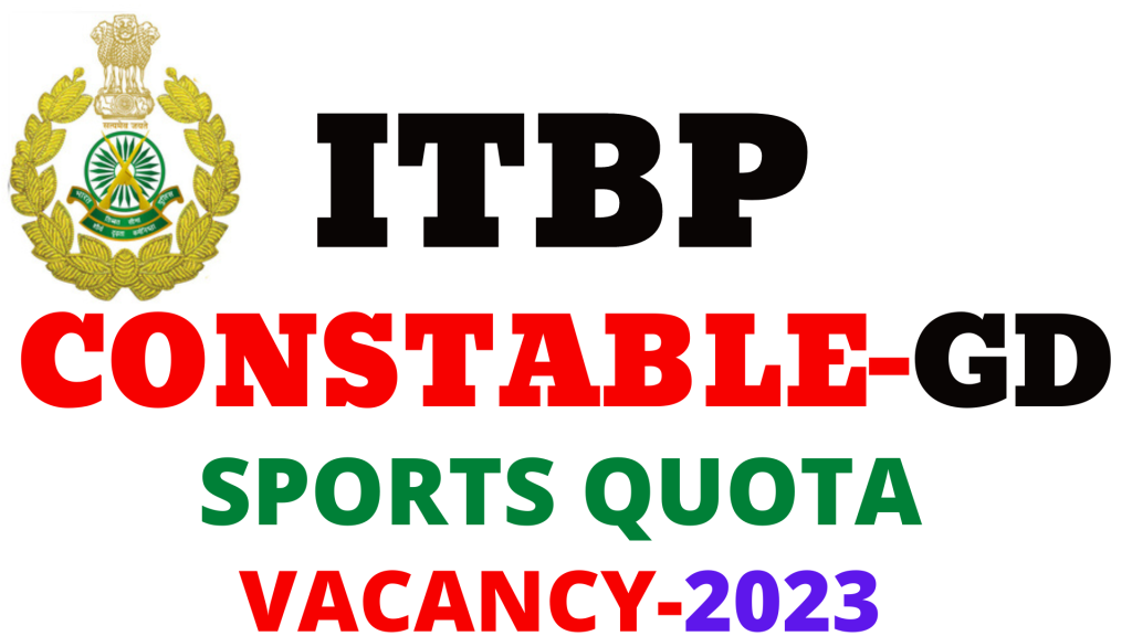 ITBP Constable GD Sports Quota Vacancy 2023,