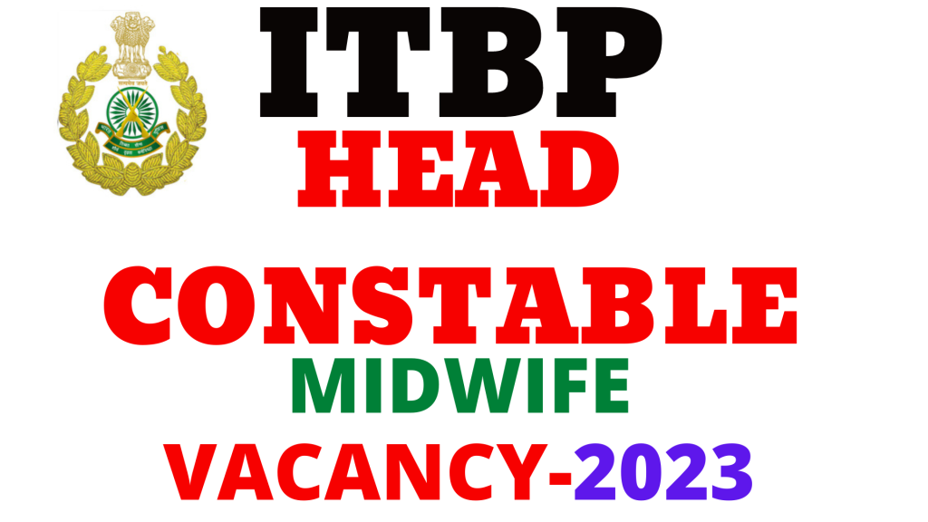 ITBP Head Constable Midwife Vacancy 2023,