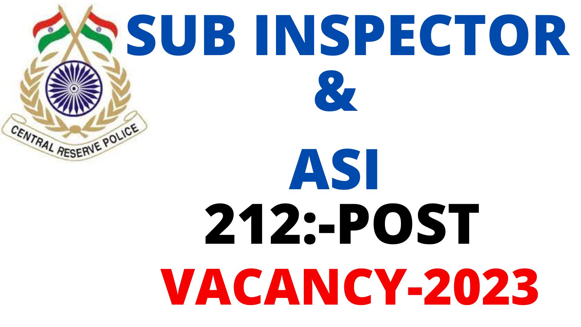 CRPF SI & ASI Vacancy 2023:-Full Detail, Download Notification ...