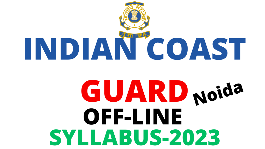 Indian Coast Guard Noida Syllabus 2023,