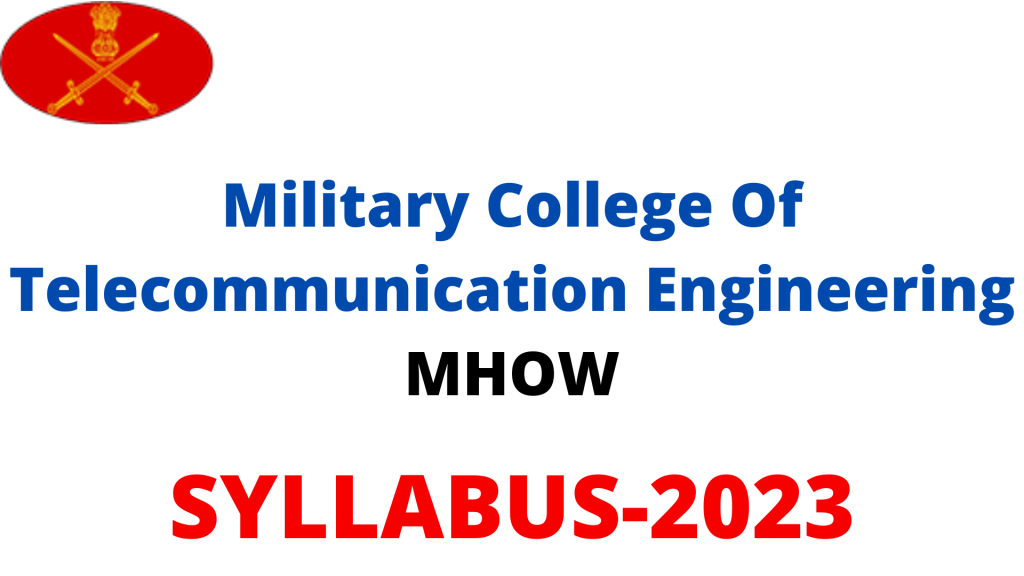 Military College Of Telecommunication Engineering MHOW Syllabus 2023,
