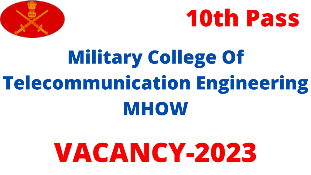 Military College Of Telecommunication Engineering MHOW Vacancy 2023,