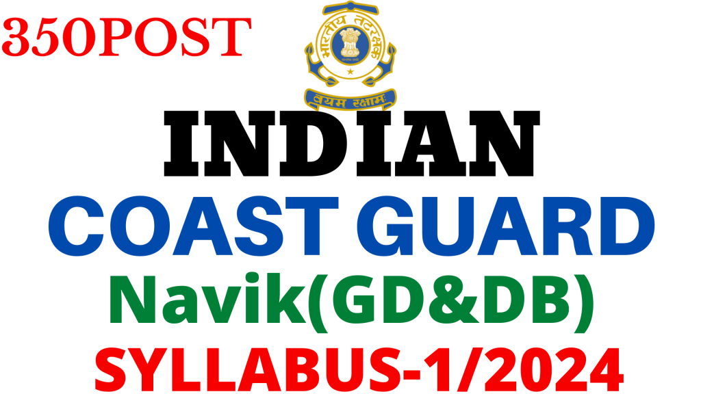 Indian Coast Guard Navik GD and Navik DB Syllabus 2024,