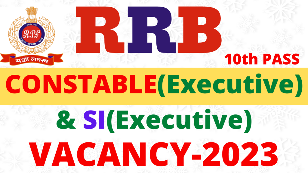 RRB Constable and SI Vacancy 2023,