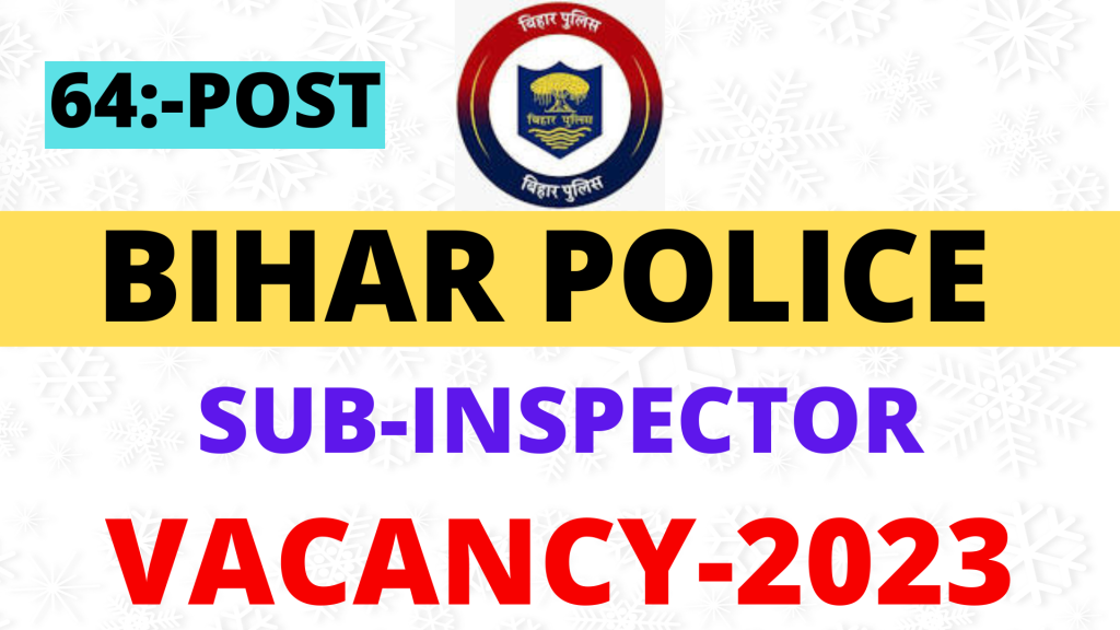 Bihar Police Bharti 2023: Recruitment for the Posts of Sub-Inspector in Bihar  Police, Read Full Details Here