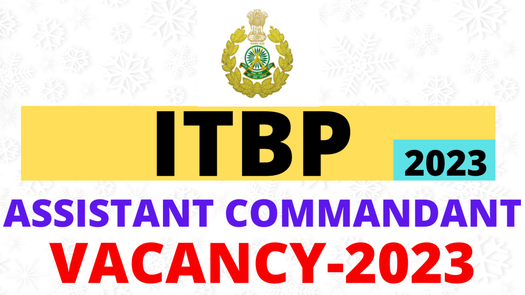ITBP Assistant Commandant Vacancy 2023,