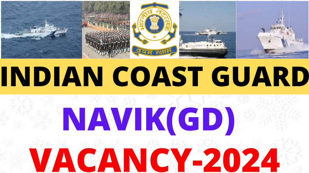 Indian Coast Guard Navik GD Vacancy 2024,