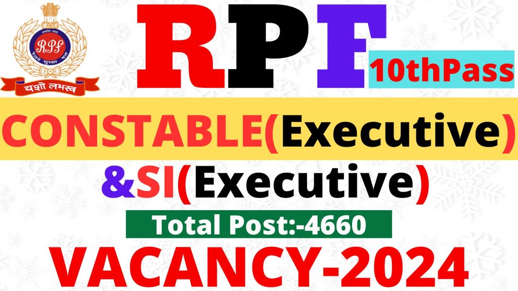 RPF Constable and SI Vacancy 2024,