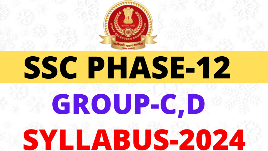 SSC Phase 12 Syllabus 2024,