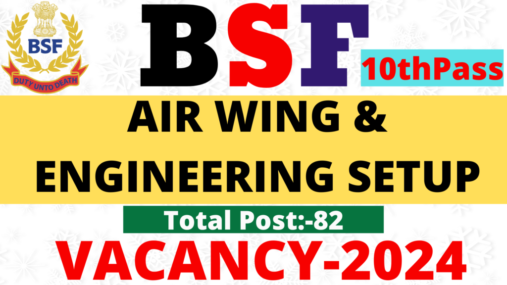 BSF AIR Wing Vacancy 2024,